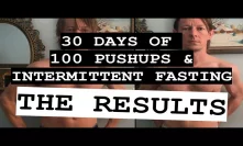 30 Days of 100 Pushups & Intermittent Fasting | The Results
