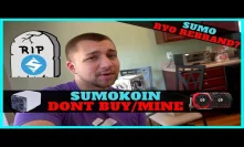 Why You Should NEVER Invest in Sumokoin - Algorithm Changes Can KILL Cryptocurrencies