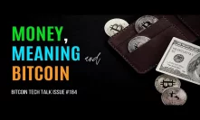 Money, Meaning and Bitcoin. Bitcoin Tech Talk Issue #184