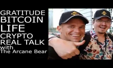 Crypto Real Talk - Life, Bitcoin, & Gratitude