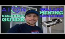 How & Why You Should Mine Aion Network | Wallets | Miners | Pools | Exchanges
