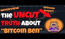Litecoin Ben? The UNCUT Truth About Bitcoin Ben - Interview