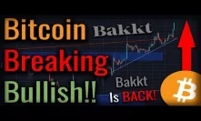 BIG NEWS: BAKKT Taking Bitcoin To The MOON! Bitcoin Breakout AGAIN!