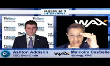 Blockchain Interviews - Malcolm CasSelle, Strategy at WAX Worldwide Asset Exchange