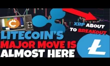 Litecoins MAJOR Move Is Almost Here & XRP - Switzerland’s Largest E-Retailer Now Accepts Crypto