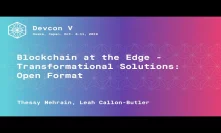 Blockchain at the Edge - Transformational Solutions: Open Format
