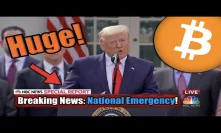 President Trump Just Declared A National Emergency - Everything You MUST KNOW If You Hold Bitcoin