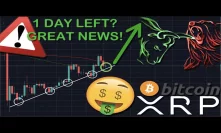 OMG GREAT NEWS! 1 DAY LEFT FOR XRP/RIPPLE & BITCOIN | THIS LOOKS PROMISING, BIG MOON BLAST OR CRASH?