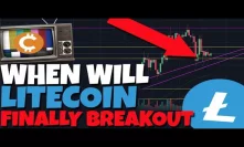 WHEN WILL LITECOIN FINALLY BREAKOUT. WHAT WE'VE ALL BEEN WAITING FOR