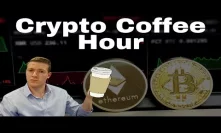 I Leave for One Week and YOU Let it Happen! - Crypto Coffee Hour