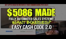 Easy Cash Code 2018 System 2.0 Review - Earn Upto $950 Instant Commissions!