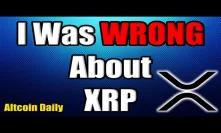I Was WRONG About XRP: Here's Why!