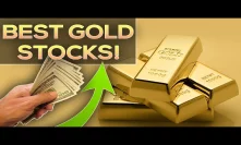 Best Gold Mining Stocks To Buy!
