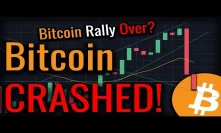Bitcoin CRASHED $1,000 In 24 Hours! Bitcoin Rally Over?