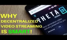 Why Decentralized Video Streaming is SMART ft Theta Token