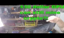How does a $30 dollar GPU mine Cryptocurrency in 2019?