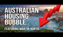 Australian Housing Bubble with Martin North