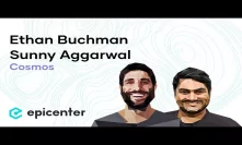 #281 Ethan Buchman & Sunny Aggarwal: Cosmos – Launching the Internet of Blockchains