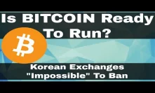 Crypto news | Is Bitcoin Ready To Run? Korean Exchanges 