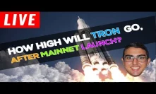 How High Will Tron (TRX) Go After Mainnet Launch?