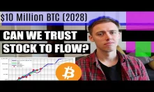 $10 million BTC by 2030? Is Stock to Flow a Reliable Price Model for Bitcoin?