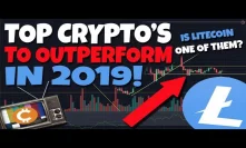 ATTENTION: Top Crypto's To Outperform In 2019! Litecoin One Of Them? (Binance Accepts Visa For LTC)