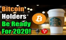 BREAKING: Starting in 2020 Starbucks Will BOOST Bitcoin - BE READY | LEAKED Tron Partnership