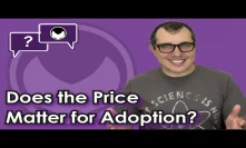 Bitcoin Q&A: Does the price matter for adoption?