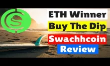 Eth Winner Announced||Buying The Dip|| ICO Review: Swachhcoin Blockchain meets waste management
