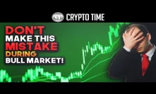 DON'T MAKE THIS MISTAKE DURING THE BULL MARKET!!