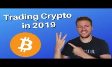 Crypto Trading in 2019 - 3 Things You Need to Know
