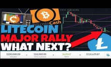 URGENT: Litecoin MAJOR Rally! What To Look For Next (BitcoinCash MAJOR Rally)