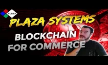 Plaza Systems; The World's Fastest Blockchain Designed For Commerce