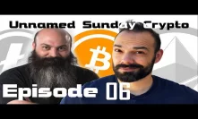 Unnamed Sunday Crypto Show: Episode 06 Ethereum Scaling