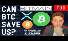 WHY BITCOIN IS DUMPING? CAN BTC SAVE US FROM DEBT CRISIS? BCH WAR GETS UGLY? Ripple XRP IMF Bitmain