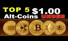 Top 5 Altcoin Cryptocurrencies Valued Less Than $1 That Will Soon Be Worth One Dollar