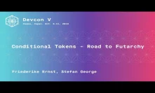 Conditional Tokens - Road to Futarchy by Friederike Ernst, Stefan George (Devcon5)