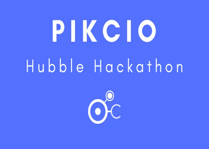 PikcioChain announces registration for its Hubble Challenge Hackathon