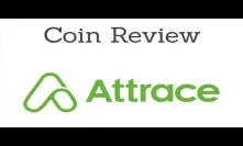 Attrace (ATTR) - Coin Review | Affiliate Marketing With Transparency & No Middleman