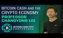 Bitcoin Cash and the Crypto Economy - Prof. Changyong Liu