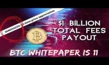 BTC HITS 1 BILLION TRANSACTION FEE | Bitcoin Whitepaper Birthday | China Blockchain |  Bitcoin News