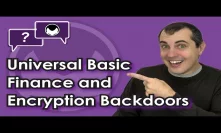 Bitcoin Q&A: Universal basic finance and encryption backdoors