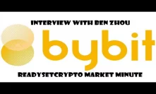 ReadySetCrypto Interview With Ben Zhou of Bybit Futures Exchange