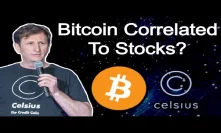 Interview: Alex Mashinsky CEO Celsius Network - Bitcoin Correlated To Stocks? State of Markets