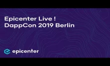 Epicenter Podcast Live at DappCon in Berlin