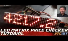 BTCIOT Tutorial - LED Matrix bitcoin price checker