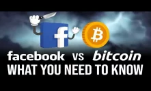 Facebook's Libra Cryptocurrency vs Bitcoin - What You Need To Know