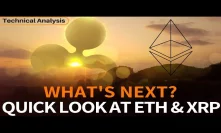 Quick Look at Ethereum & Ripple - What's Next? Technical Analysis