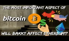 Bitcoin BULLISH! Will BAKKT Affect Ethereum? US China Currency Wars - Bitcoin News