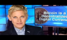 TV Superstar Ellen LOVES BITCOIN?!